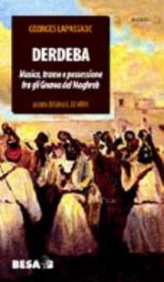 Immagine di Derdeba Musica Transe e Possessione fra gli Gnawa del Maghreb